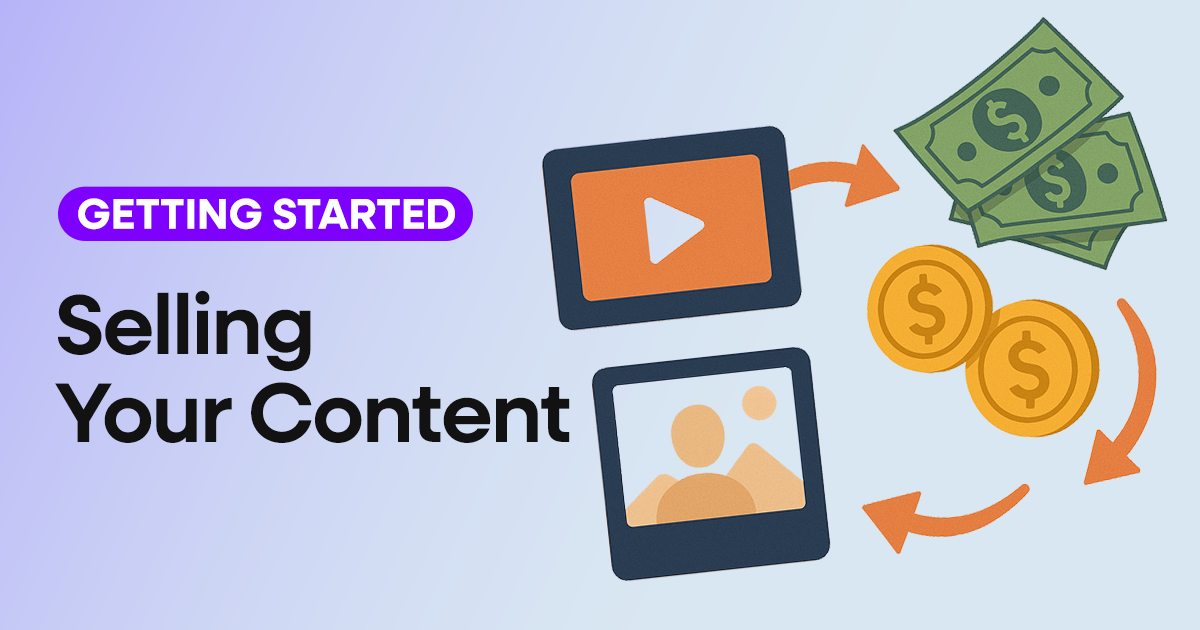 Get Started: Selling Your Content